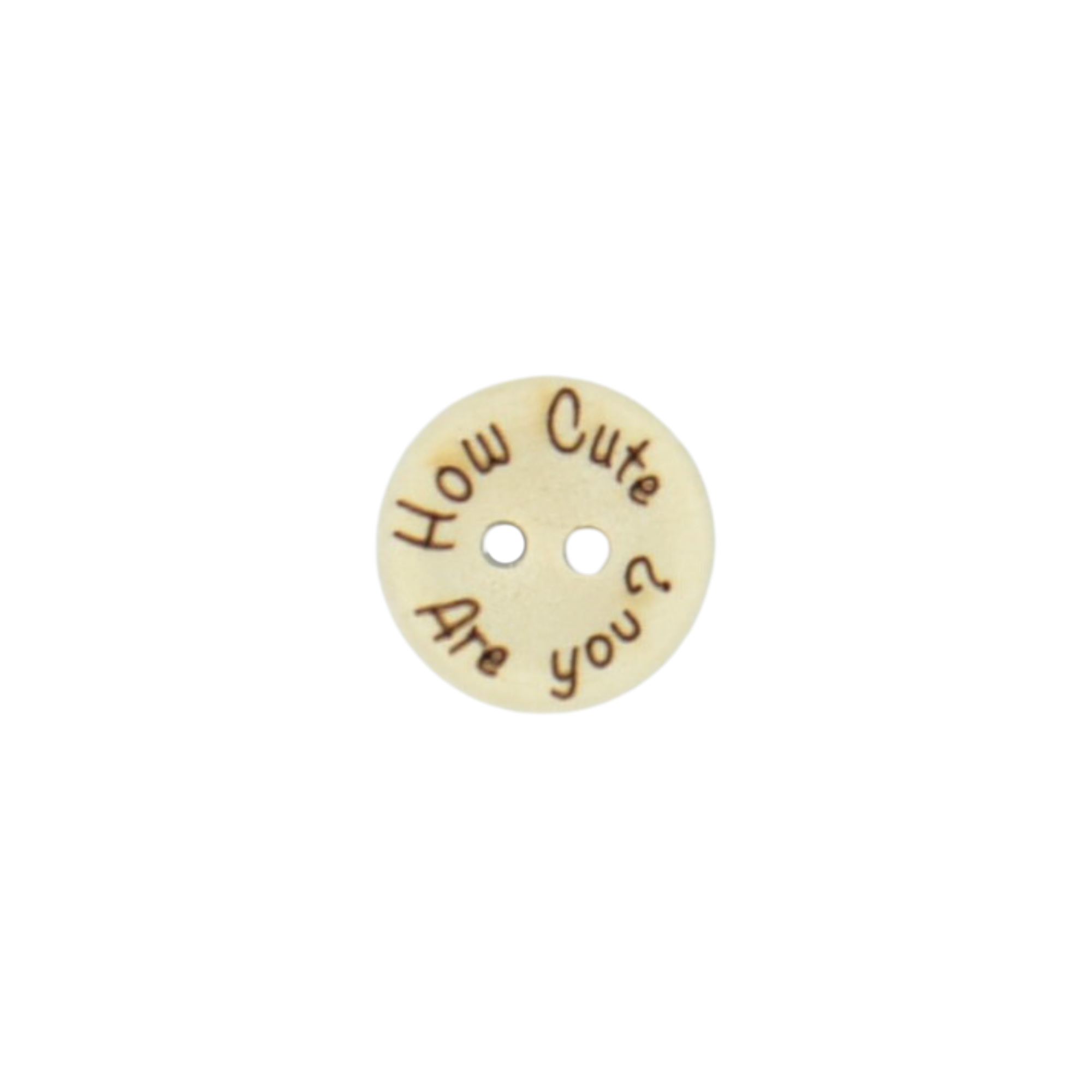 Printed Natural Wooden Buttons with Patterns or Quotes (How Cute are You? - 15mm) - Image 2