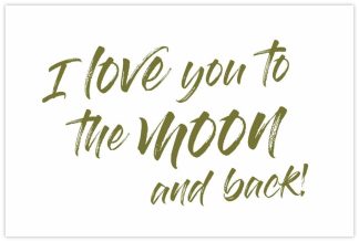 I love you to the moon and back! Gold Script - 60mm x 90mm OASIS® Florist Cards