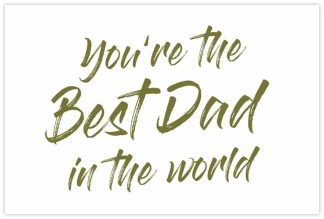 You're the Best Dad in the World Gold Script - 60mm x 90mm OASIS® Florist Cards