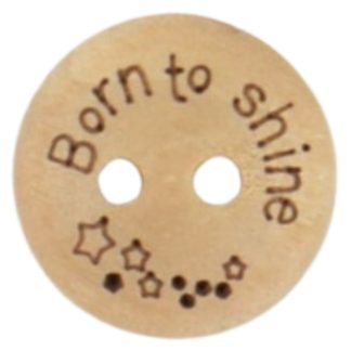 15mm Born to Shine Printed Natural Wooden Buttons