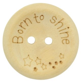 25mm Born to Shine Printed Natural Wooden Buttons